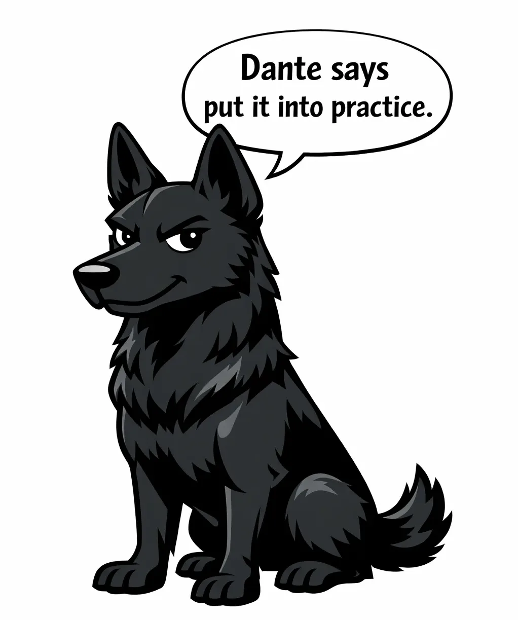 Dante "Dogs Need Practice"